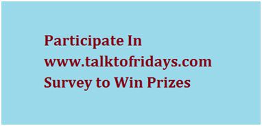 Participate In T.G.I. Friday’s Survey