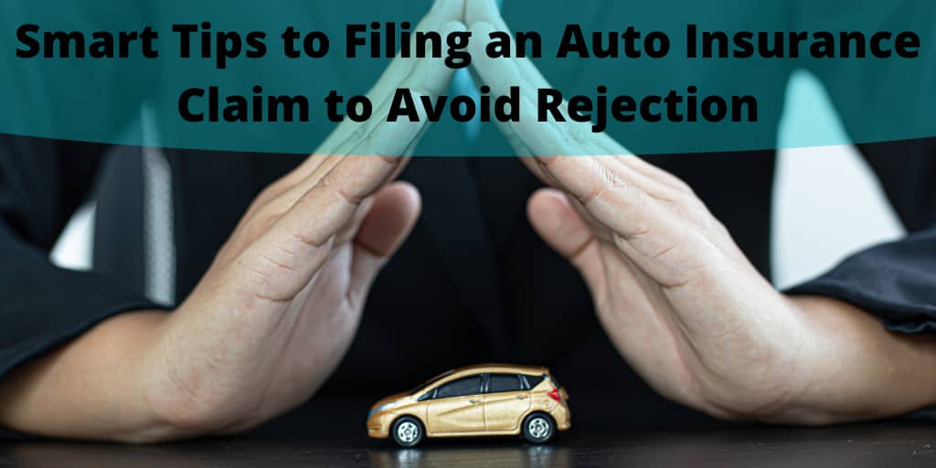 Auto Insurance Claim to Avoid Rejection