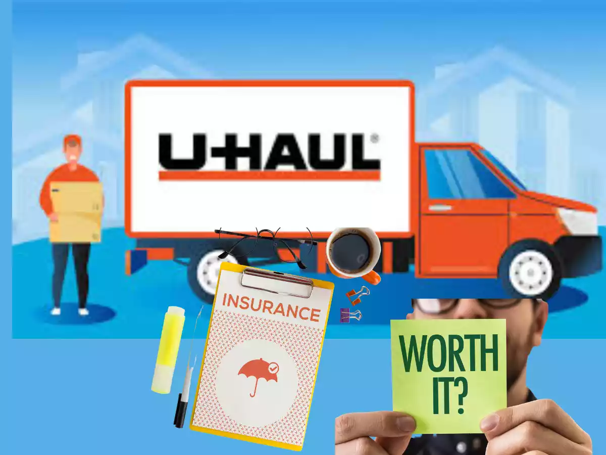 uhaul insurance worth it